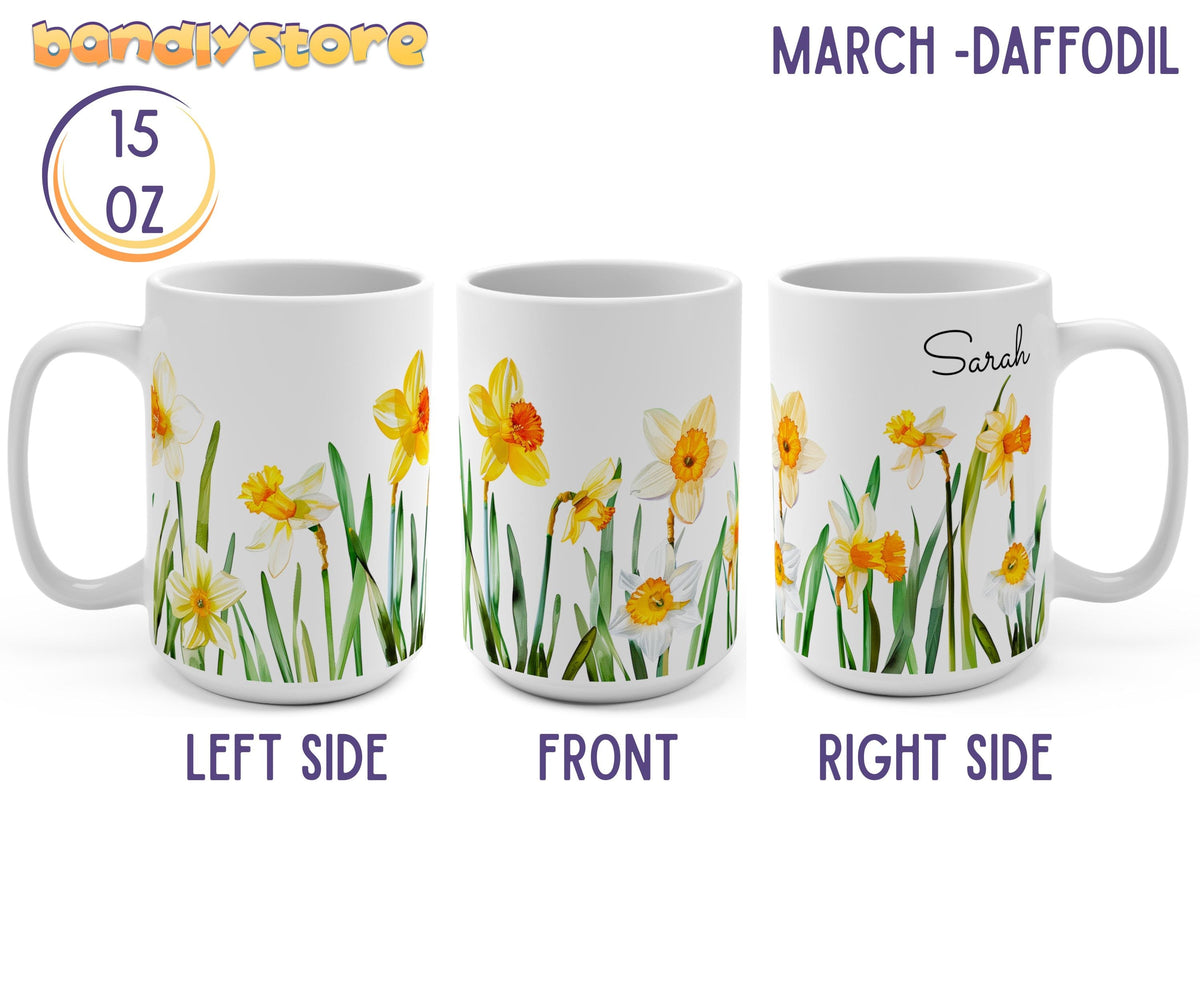 Personalized Birth Month Flower Mug showing left, front and right views of the 15 oz mug with daffodils and Sarah on white.