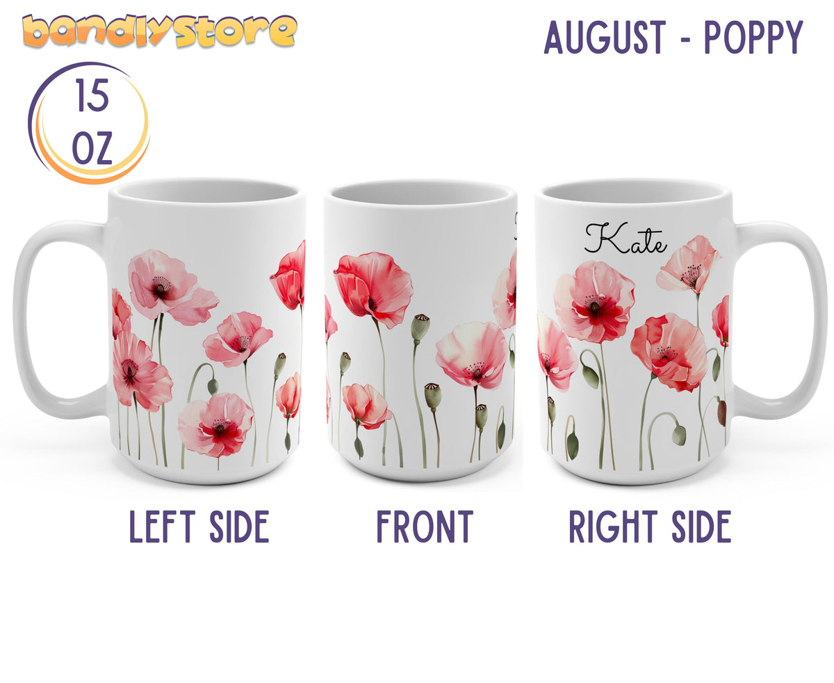 Personalized Birth Month Flower Mug left, front and right views of white 15 oz mug with pink poppies, Kate on right.